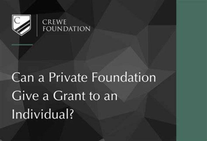 Can a private foundation receive a grant?