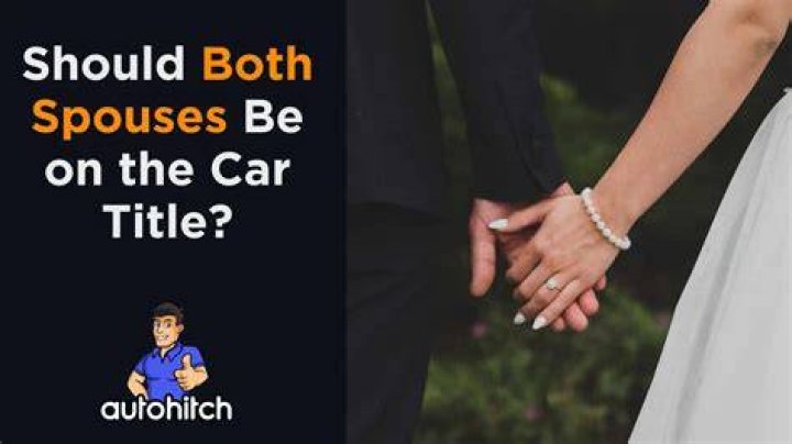Is it better to have both spouses on title?